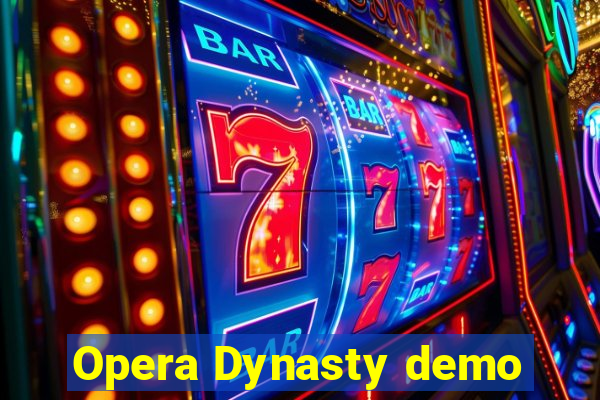 Opera Dynasty demo